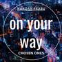 On Your Way (Chosen Ones)