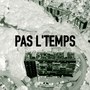 Pas l'temps (Explicit)