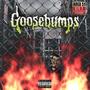 Goosebumps (feat. Dpot Almighty) [Explicit]