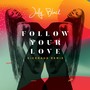 Follow Your Love (Remix)