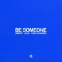 Be Someone
