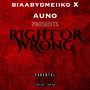 Right Or Wrong (feat. Auno) [Explicit]