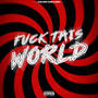 **** THIS WORLD (Explicit)