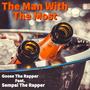 The Man With The Most (feat. Sempai The Rapper) [Explicit]