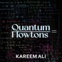 Quantum Flowtons (Explicit)