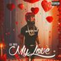 My Love (Explicit)