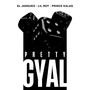 Pretty Gyal (Explicit)