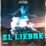 Me Dicen El Liebre (Explicit)