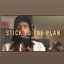 Stick To The Plan (Explicit)