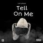 Tell On Me (Explicit)