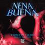 Nena Buena (Explicit)