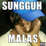 Sungguh Malas (Explicit)