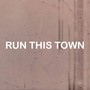 Run this town