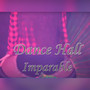 Dance Hall Imparable (Explicit)