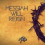 Messiah Will Reign