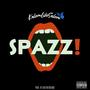 Spazz Freestyle (Explicit)