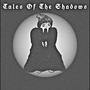 Tales Of The Shadows (Explicit)