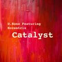 Catalyst (feat. Eccentrix)