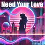 Need Your Love (Radio Edit)