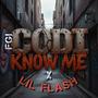 Know Me (feat. Lil Flash) [Explicit]