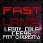 FAST LANE (feat. PITY CHARISMA & CEE96) [Explicit]