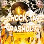 G-SHOCK: CRASHOUT-TAPE (Explicit)