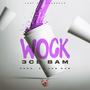 Wock (Explicit)