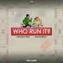 Who Run It (Explicit)