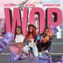 WOP (feat. WeLuvChe & BrandonGottFans) [Explicit]