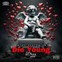 Die Young (feat. Littbandzz) [Explicit]