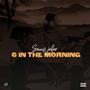 6 In The Morning (Explicit)