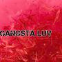 Gangsta Luv (Explicit)