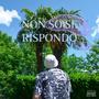 Non So Se Rispondo (Explicit)