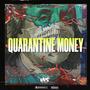 Quarantine Money (Explicit)