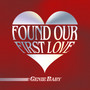 Found Our First Love (feat. Murphi Field)