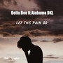 Let The Pain Go (Explicit)