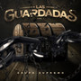 Las Guardadas (Vol. 1) [Explicit]