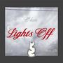 Lights Off (feat. Muro TM & MTBT) [Explicit]