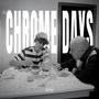 CHROME DAYS (Explicit)