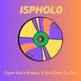 Ispholo (feat. NtokZeen Da One & Gqom Kiid)