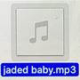 jaded, baby.. (Explicit)