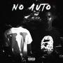 NO AUTO (feat. BG Trouble) [Explicit]