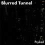 Blurred tunnel