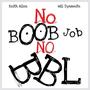 No Boob Job No BBL (Explicit)