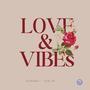 LOVE & VIBEs (Explicit)