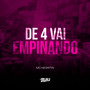 De 4 Vai Empinando (Explicit)