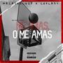 Me Odias, O Me Amas (Explicit)