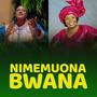 Nimemuona Bwana (feat. Rhoda Emmanuel)