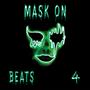 Mask on Beats 4 (Instrumental)