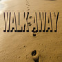 Walk Away